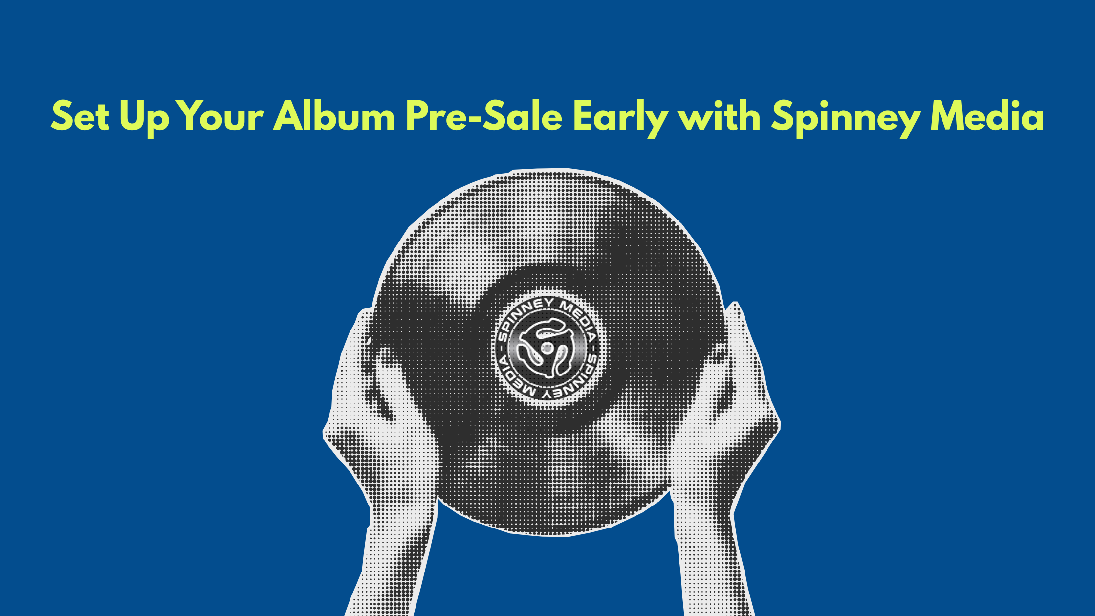Spinney Media Powers Your Album Rollout